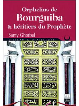 Orphelins De Bourguiba Et Heritiers Du Prophete Broche Samy Ghorbal Livre Tous Les Livres A La Fnac