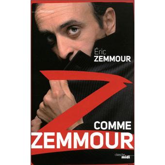 z comme zemmour broche eric zemmour livre tous les livres a la fnac
