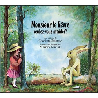 Monsieur Le Lievre Voulez Vous M Aider Relie Charlotte Zolotow Maurice Sendak Achat Livre Fnac