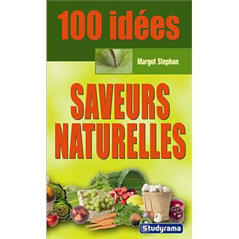 Couverture : 100 idées saveurs naturelles