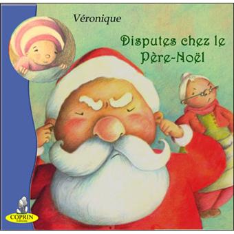 Disputes chez le Père Noël - cartonné - Véronique Moulin - Achat Livre