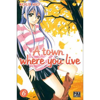 A town where you live - Tome 06 - A town where you live - Koji Seo
