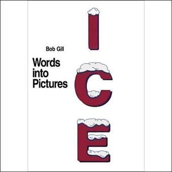 Bob Gill : words into pictures
