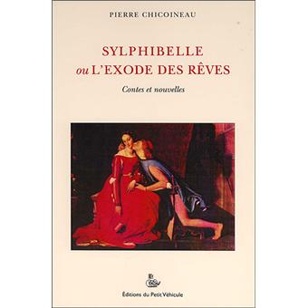 Sylphibelle ou l'exode des rêves