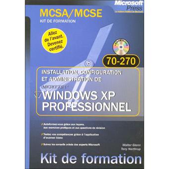 Windows XP Pro Examens MCSE et MCSA 77-270 - Livre CD-ROM - K. Dillard ...