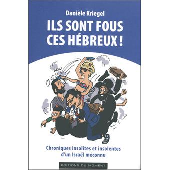 Ils sont fous ces hébreux ! - 1