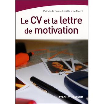 Le cv et la lettre de motivation - broché - LORETTE (DE 