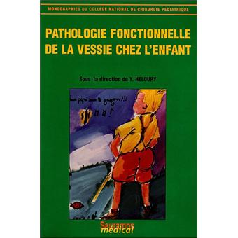 Pathologie fonctionnelle de la vessie chez l'enfant