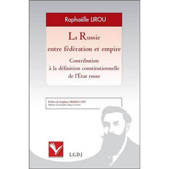 La russie entre fédération et empire - contribution à la définition constitution