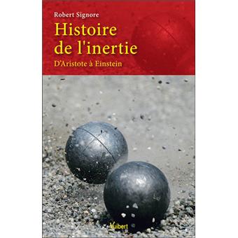 Histoire De L Inertie Broche Robert Signore Achat Livre Fnac