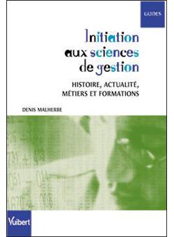 Initiation aux sciences de gestion  broché  D. Malherbe  Achat Livre