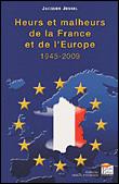 Heurs et malheurs de la France et de l'Europe, 1945-2009 - broché ...