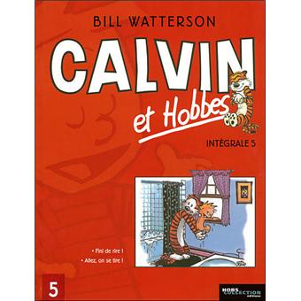 Calvin Et Hobbes Tome 5 L Integrale Fini De Rire Allez On Se Tire Bill Watterson Cartonne Achat Livre Fnac