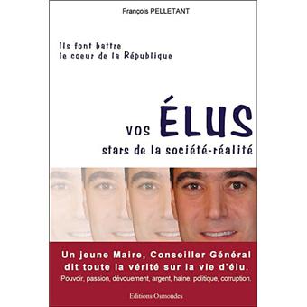 Vos élus, stars de la société réalité