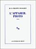 L'appareil photo - Jean-Philippe Toussaint - broché