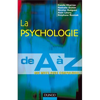 La psychologie de A à Z - 500 mots pour comprendre