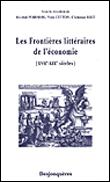 Les Frontieres Litteraires De Leconomie 17e 19e Broché - 