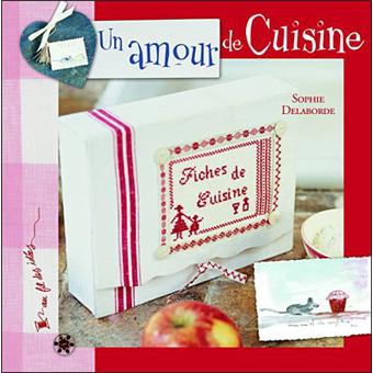 Amour De Cuisine Un Cartonne Sophie Delaborde Achat Livre