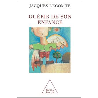 Guérir de son enfance