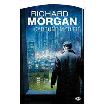 Carbone modifié: Le cycle de Takeshi Kovacs, T1 (SCIENCE-FICTION) (French Edition)
