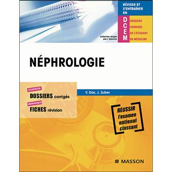 Reviser Et S Entrainer En Dcem Nephrologie Vincent Das Julien Zuber Broche Achat Livre Fnac Reviser Et S Entrainer En Dcem Nephrologie Vincent Das Julien Zuber Broche Achat Livre Fnac