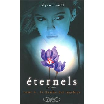 EternelsEternels T04 La flamme des ténèbres