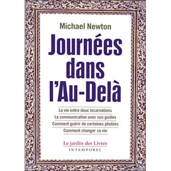 Journees Dans L Au Dela Broche Michael Newton Achat Livre Fnac