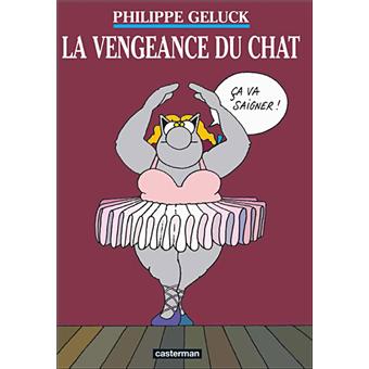 Le Chat Tome 3 La Vengeance Du Chat Philippe Geluck Philippe Geluck Philippe Geluck Cartonne Achat Livre Fnac