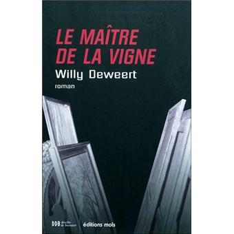 Maitre De La Vigne Le Broche Willy Deweert Achat Livre Ou Ebook Fnac