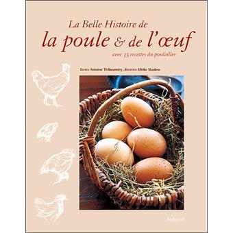 La belle histoire de la poule et l'oeuf - relié - Antoine Thibouméry