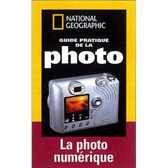 Guide pratique de la photo la photo numerique