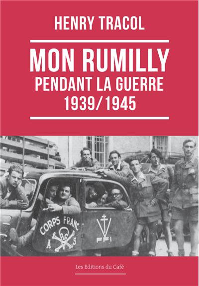 Mon Rumilly pendant la guerre : 1939-1945