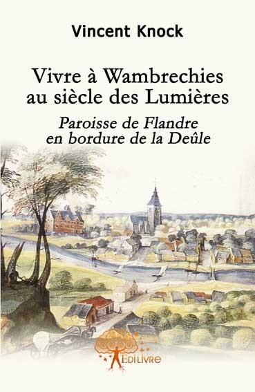 Vivre a wambrechies au siecle