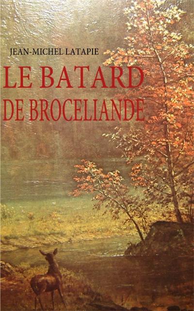 Le batard de broceliande
