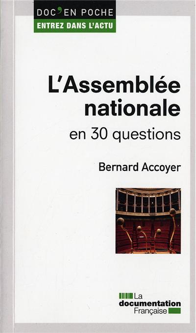 L'Assemblée Nationale en 30 questions