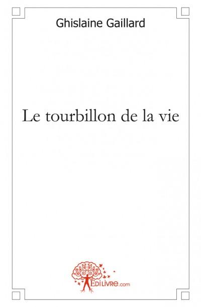 Le tourbillon de la vie