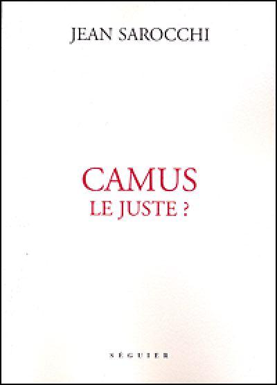 Camus le juste ? - Seguier