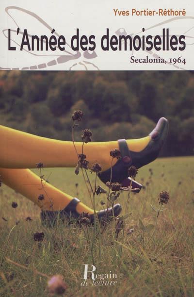 L'année des demoiselles, Secalonia 1964