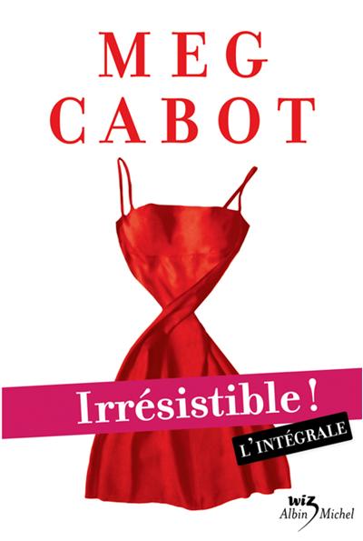 Irresistible ! l'integrale