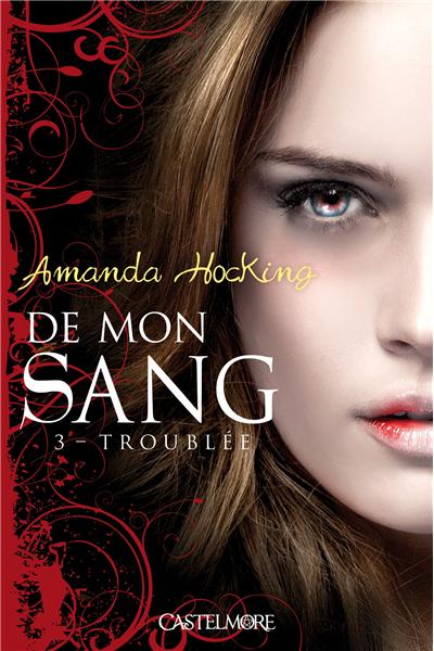 De mon sang T03 Troublée