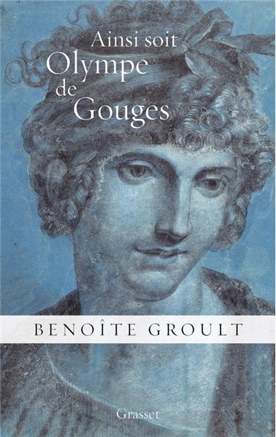 Ainsi soit Olympe de Gouges, La déclaration des droits de la femme