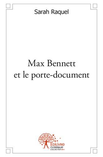 Max bennett et le porte-document