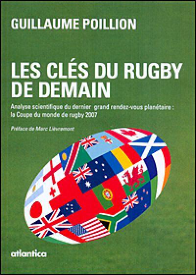 Les clés du rugby de demain : analyse scientifique du dernier grand rendez-vous planétaire : la Coupe du monde de rugby 2007