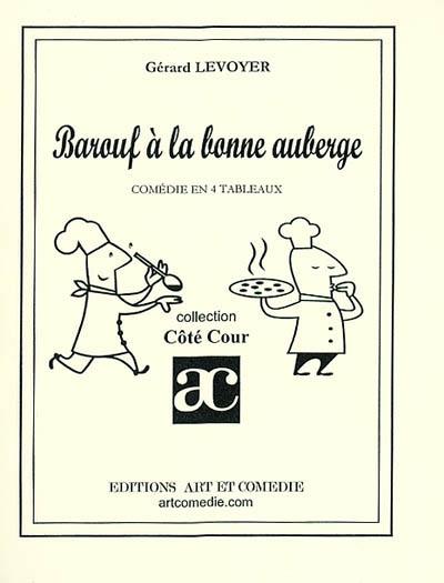 Barouf à la bonne auberge