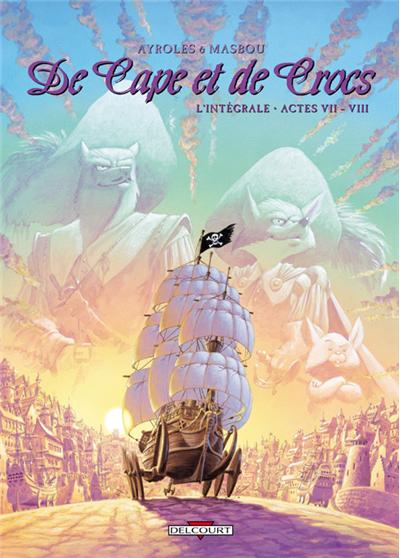 De cape et de crocs integrale t07 et