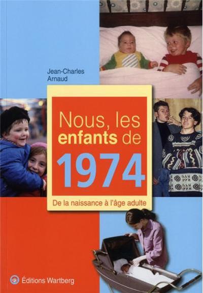 Nous, les enfants de 1974