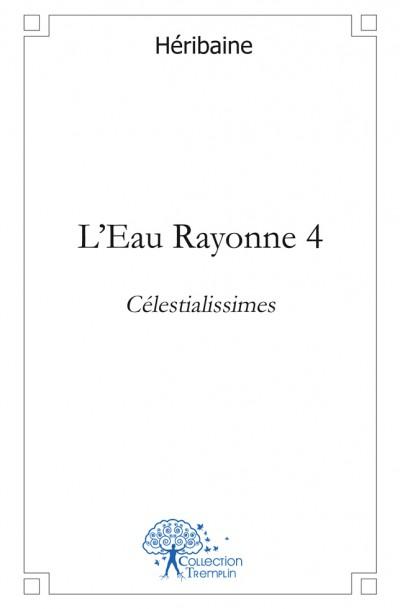 L'eau rayonne 4