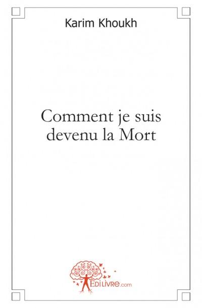 Comment je suis devenu la mort