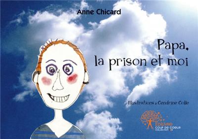 Papa, la prison et moi