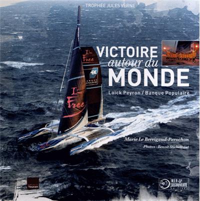 Victoire autour du monde Loïc Peyron
